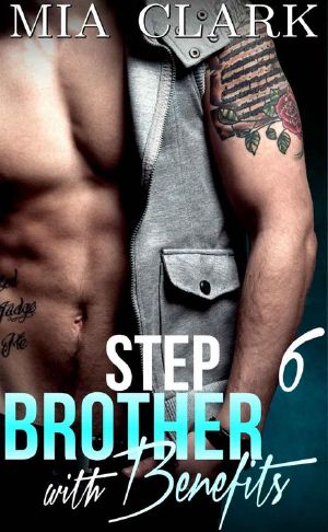 [Stepbrother With Benefits 06] • Stepbrother With Benefits 06